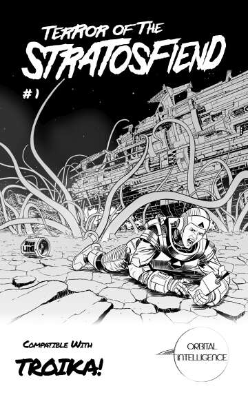 Terror of the Stratosfiend : TROIKA! Edition #1 - Exalted Funeral