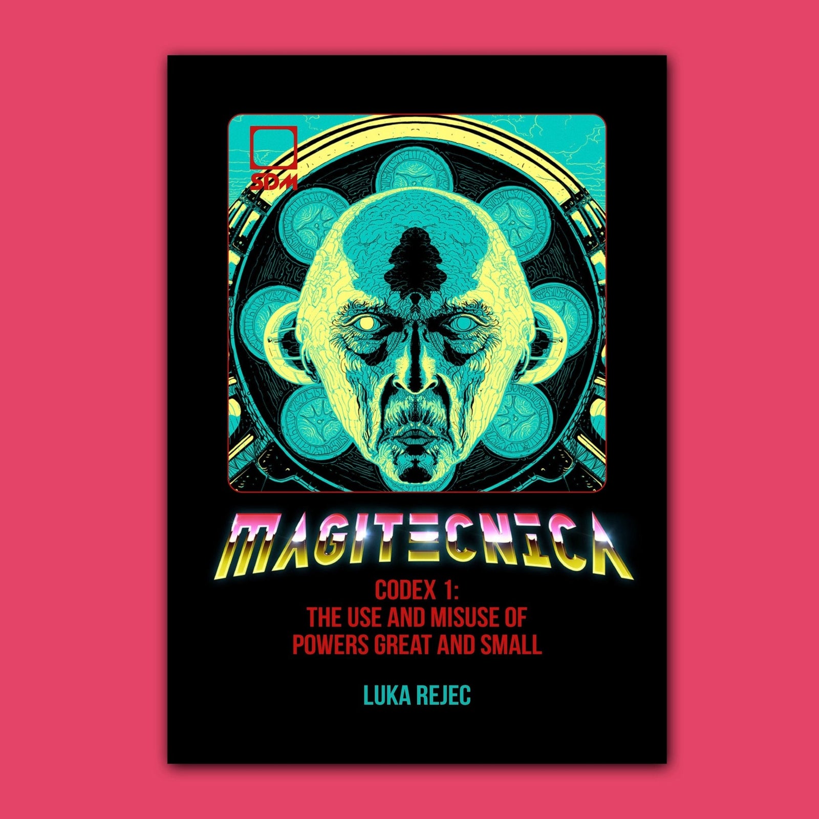 SDM: MAGITECNICA - Codex 1 - The Use and Misuse of Powers Great and Small - Exalted Funeral